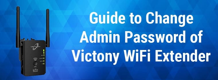 Change Admin Password of Victony WiFi Extender.
