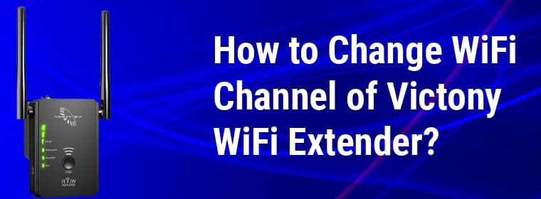 Change WiFi Channel of Victony WiFi Extender