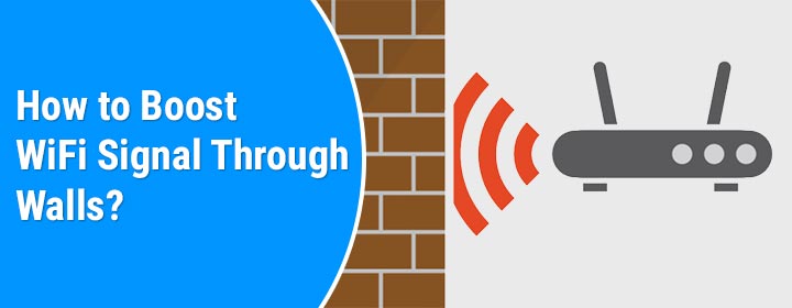 How to Boost WiFi Signal Through Walls?